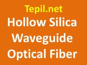 סיב אופטי - Hollow Silica Waveguide Optical Fiber