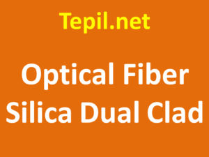 סיב אופטי - Silica Dual Clad optical fiber