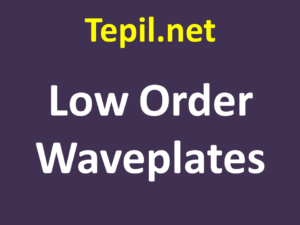 Low Order Waveplates - ריטרדר אופטי