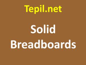 Solid Breadboards - משטח עבודה יציב