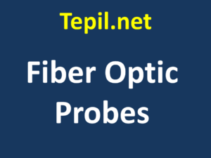Fiber Optic Probes - סיב אופטי מודד