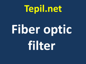 Fiber optic filter - פילטר סיב אופטי