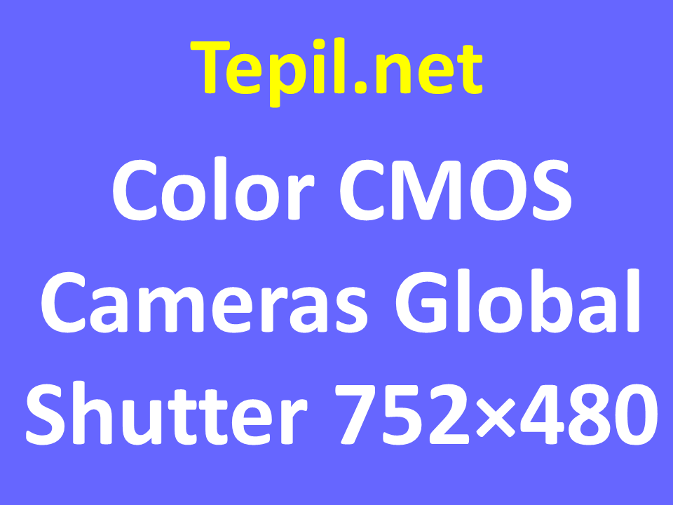 Color CMOS Cameras Global Shutter 752×480 – מצלמת סימוס צבע