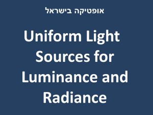 אופטיקה בישראל - Uniform Light Sources for Luminance and Radiance